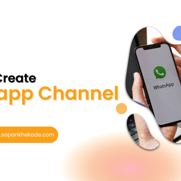 How to create whatsapp channel : A Step-by-Step Guide - S K Digital